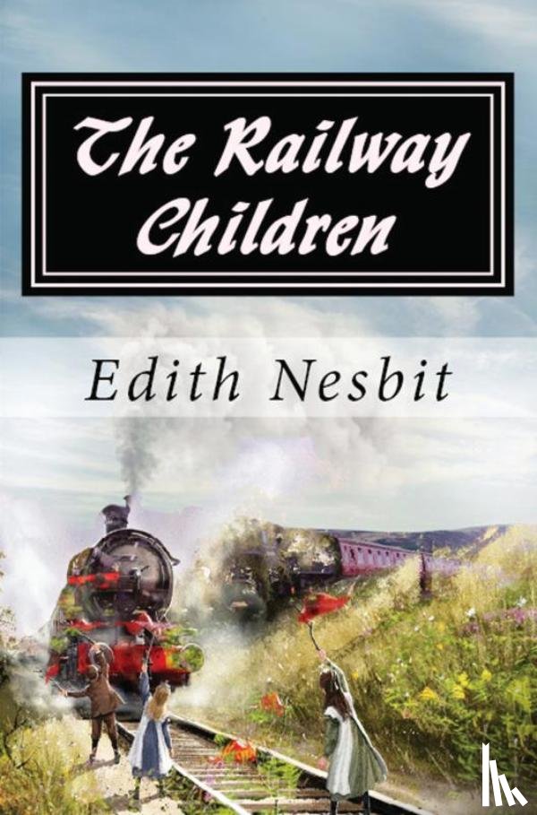 Nesbit, Edith - The Railway Children