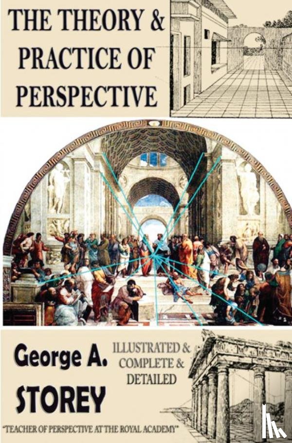 Storey, George A. - The Theory and Practice of Perspective