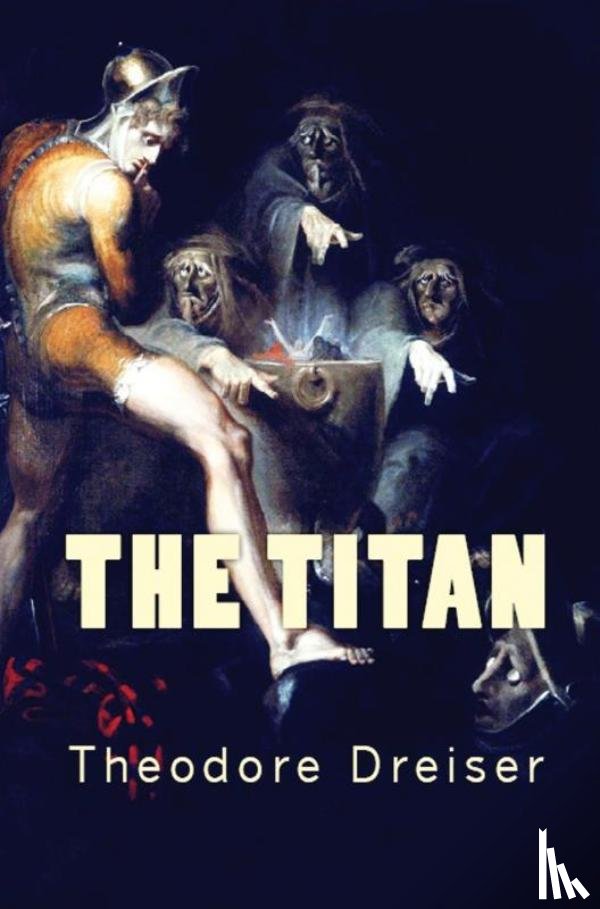 Dreiser, Theodore - The Titan