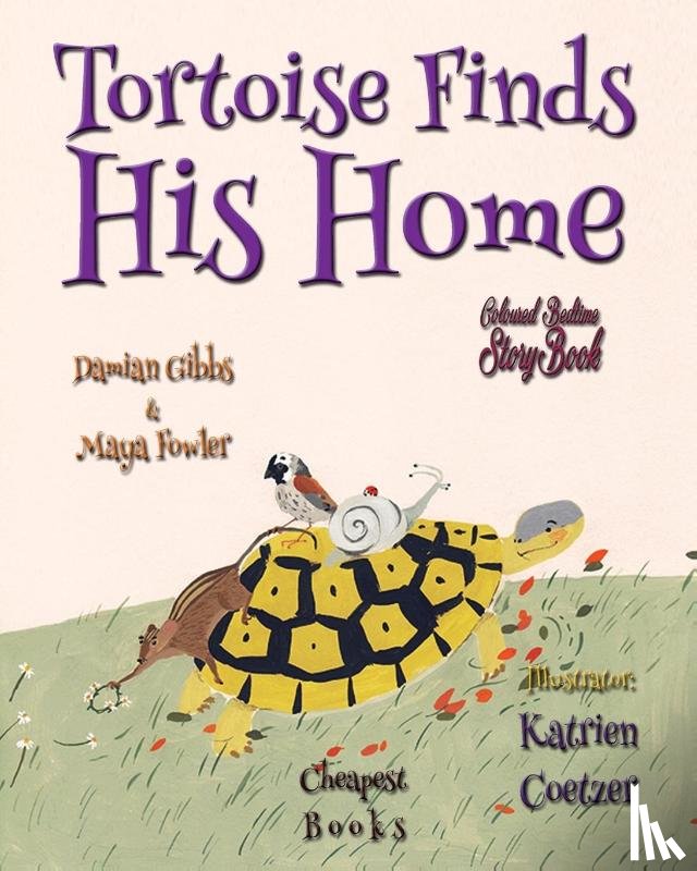 Gibbs, Damian, Fowler, Maya - Tortoise Finds His Home