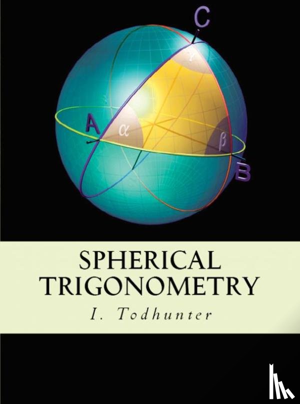 Todhunter, I. - Spherical Trigonometry