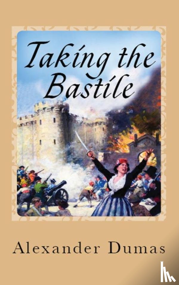 Dumas, Alexandre - Taking the Bastile