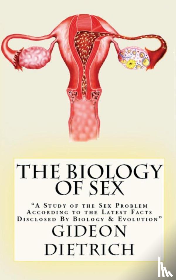 Dietrich, Gideon - The Biology of Sex