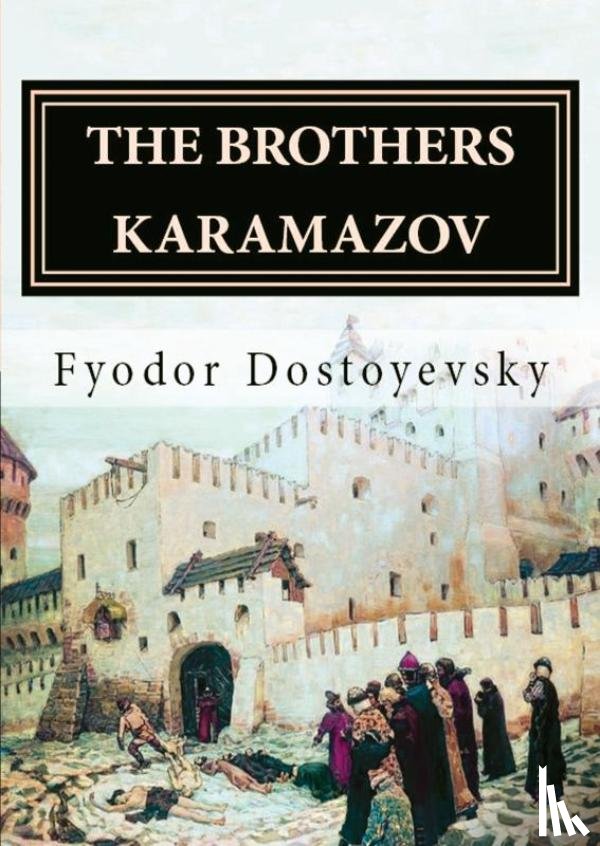 Dostoyevsky, Fyodor - The Brothers Karamazov