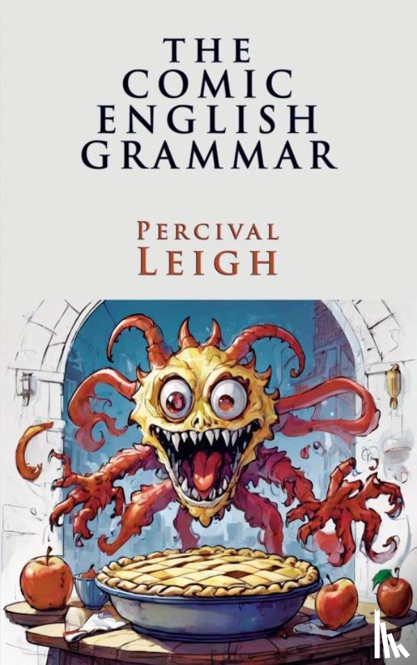 Leigh, Percival - The Comic English Grammar