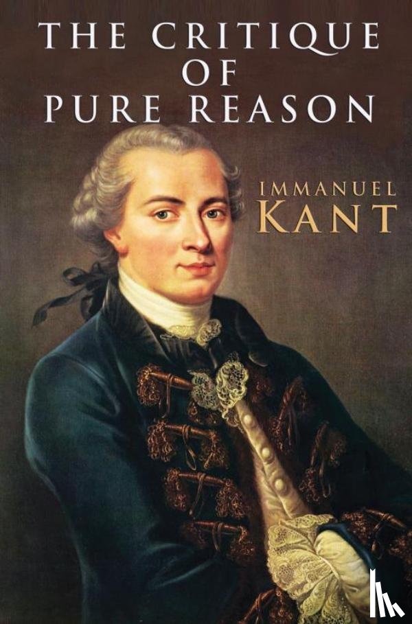 Kant, Immanuel - The Critique of Pure Reason