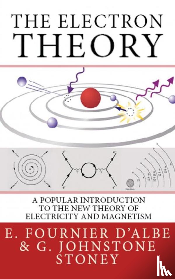Stoney, G. Johnstone - The Electron Theory