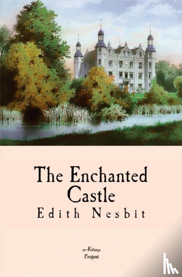 Nesbit, Edith - The Enchanted Castle