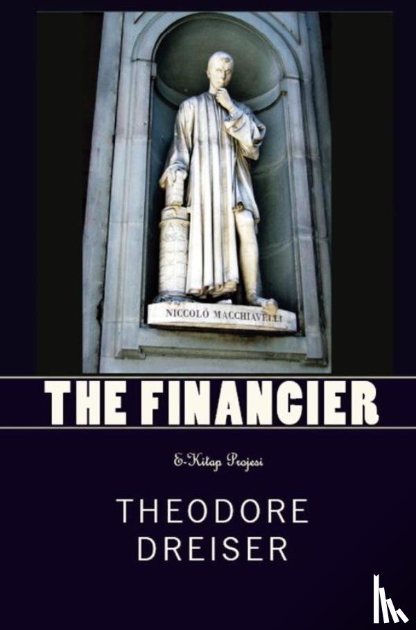 Dreiser, Theodore - The Financier