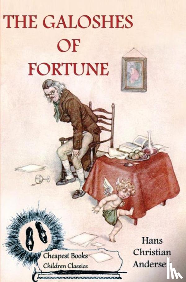 Andersen, Hans Christian - The Galoshes of Fortune