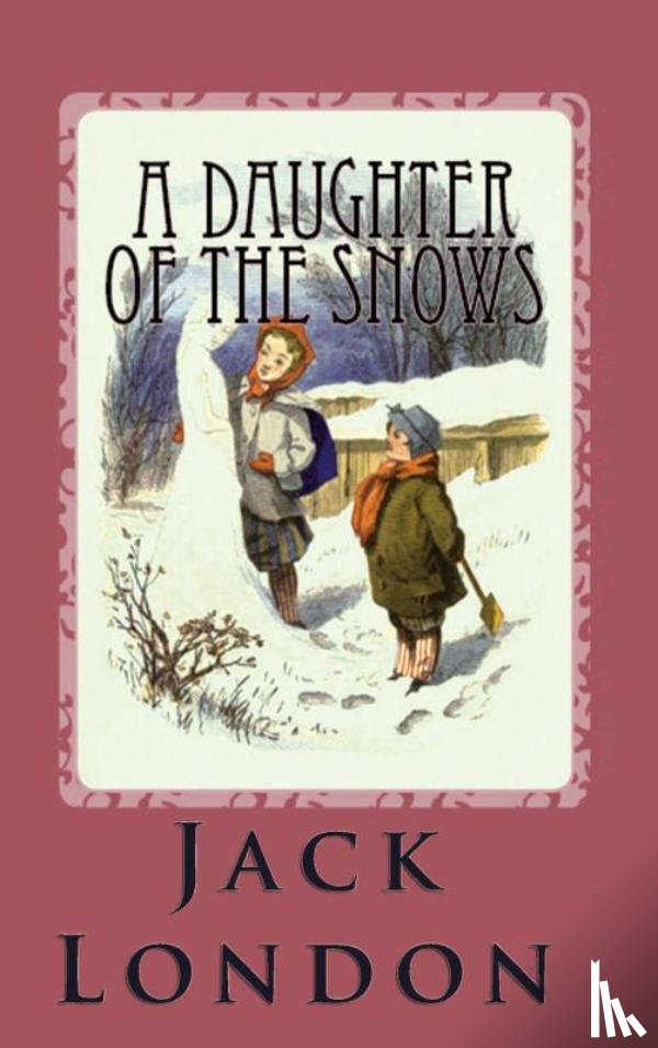London, Jack - A Daughter of the Snows
