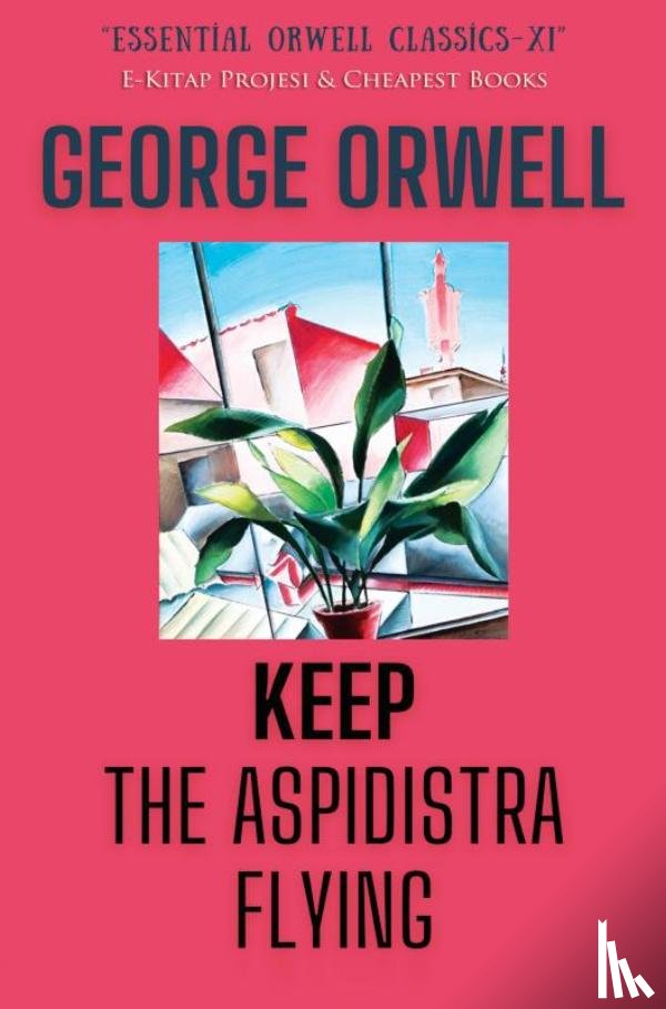 Orwell, George - Keep the Aspidistra Flying