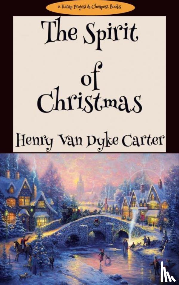 Dyke, Henry Van - The Spirit of Christmas