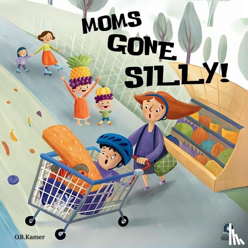Kamer, O. B. - Moms Gone Silly!