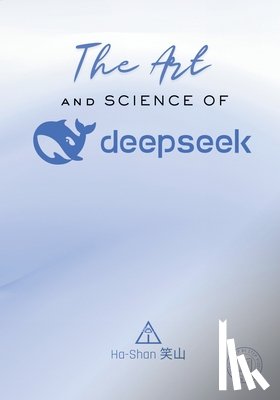 ¿¿, Ha-Shan - The Art and Science of DeepSeek