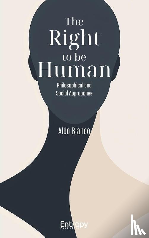 Bianco, Aldo - The Right to be Human