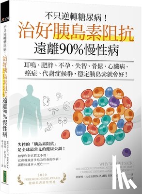 Bikman, Benjamin - Cure Insulin Resistance, Lose Glycemic Fat, and Stay Away from 90% of Chronic Diseases