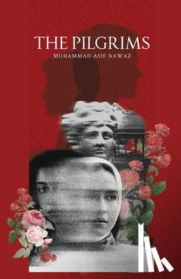 Nawaz, Muhammad Asif - The Pilgrims
