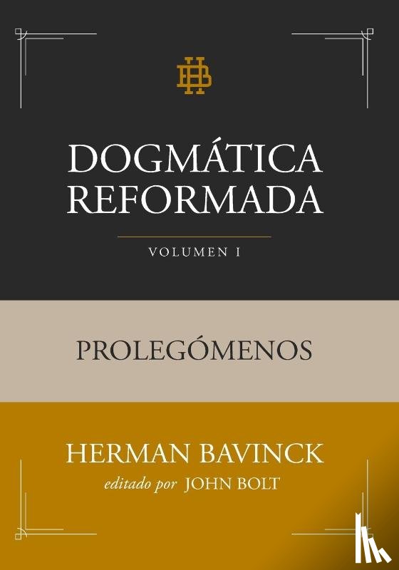 Bavinck, Herman, Editorial, Monte Alto - Dogmática Reformada Volumen 1