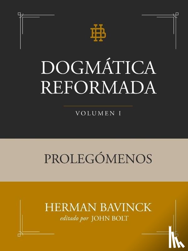 Bavinck, Herman, Editorial, Monte Alto - Dogmática Reformada Volumen 1