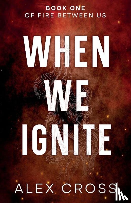 Cross, Alex - When We Ignite Alternate Cover