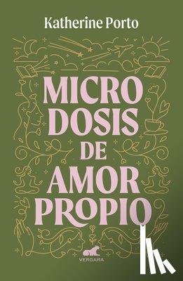 Porto, Katherine - Microdosis de Amor Propio/ Microdoses of Self-Love