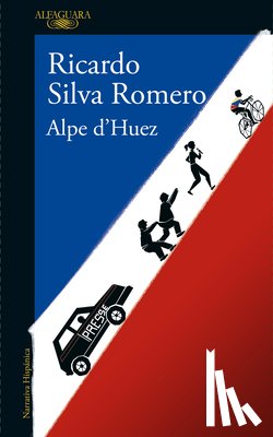Silva Romero, Ricardo - Alpe d'Huez (Spanish Edition)