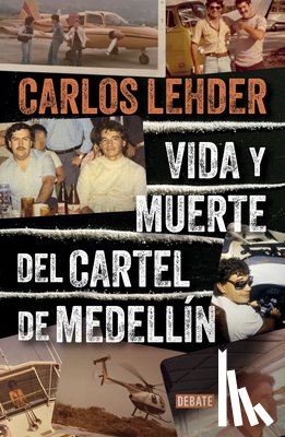 Lehder, Carlos - Lehder, C: Vida Y Muerte del Cartel de Medellín / Life and D