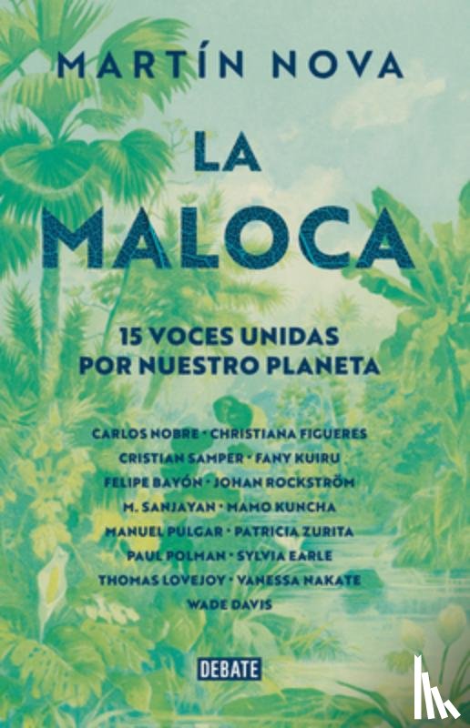 Nova, Martín - La Maloca. 15 Voces Unidas Por Nuestro Planeta / The Maloca