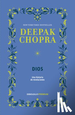 Chopra, Deepak - Dios. Una Historia de Revelaciónes / God: A Story of Revelation