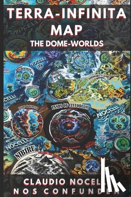 Nocelli, Claudio - Terra Infinita Map: The Dome-Worlds