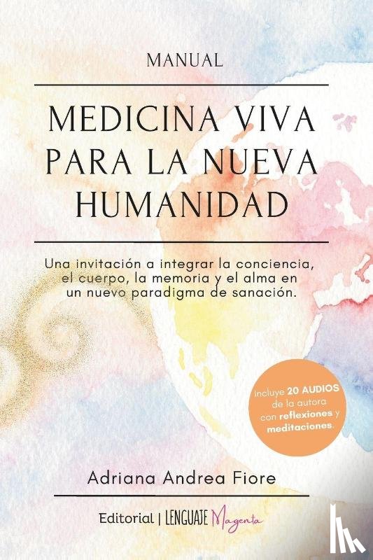 Fiore, Adriana Andrea - Fiore, A: Manual Medicina Viva para la Nueva Humanidad