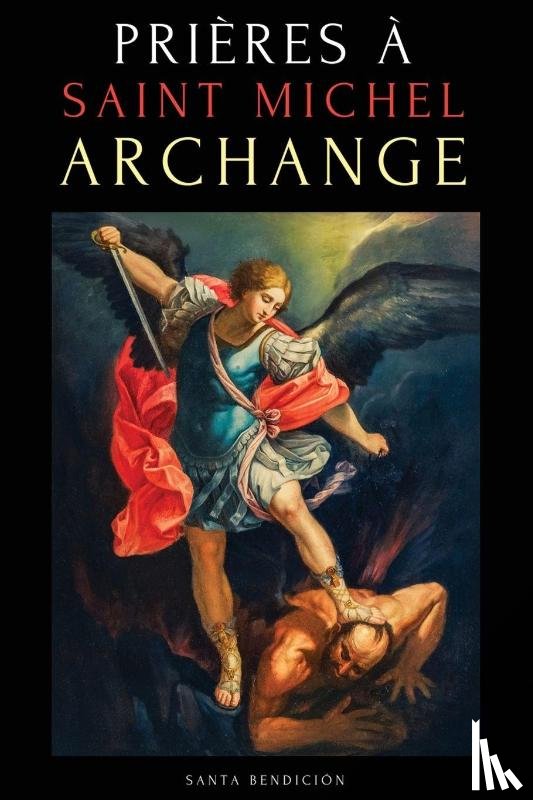 Jordan, Ale, Bendición, Santa - PRIÈRES À SAINT MICHEL ARCHANGE