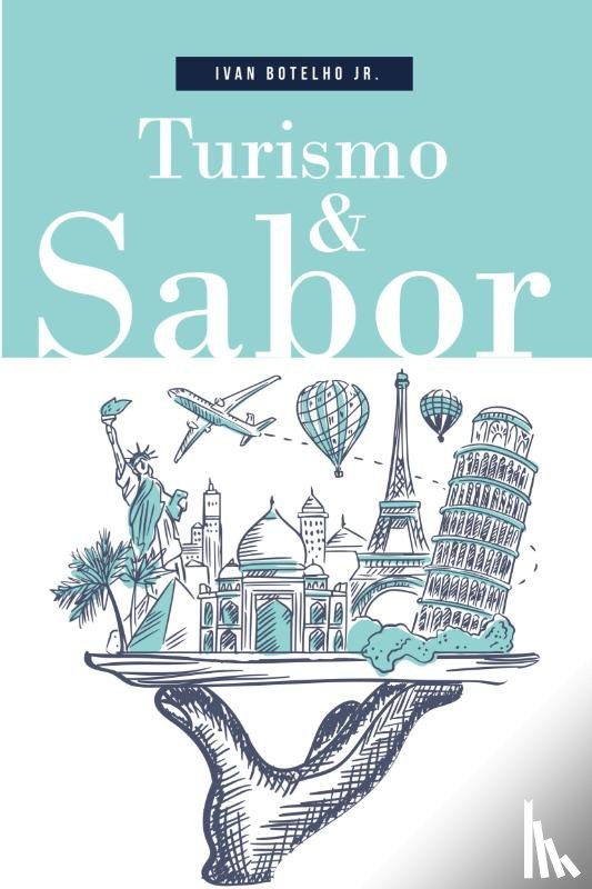 Botelho, Ivan - Turismo & Sabor