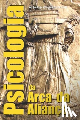 Goncalves Da Cruz, Adao Jose - Psicologia da Arca da Alianca