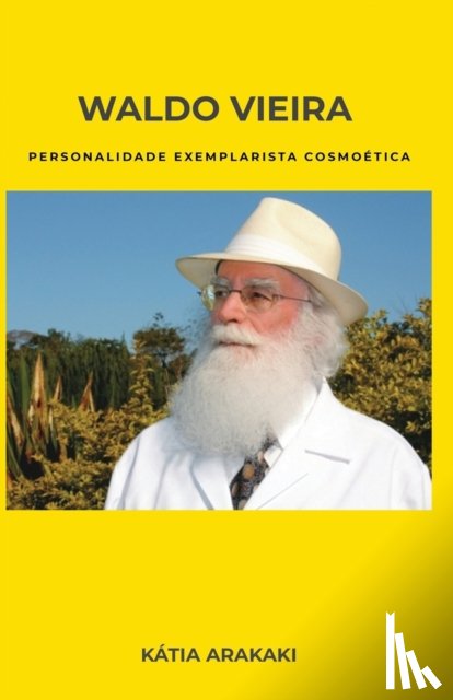 Arakaki, Katia - Waldo Vieira, Personalidade Exemplarista Cosmoetica