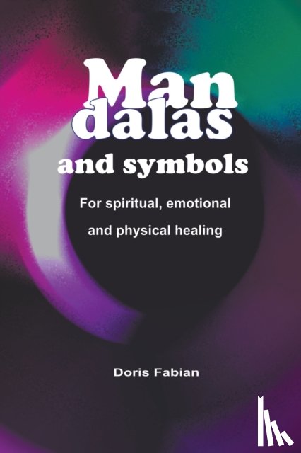 Fabian, Doris - Mandalas and Symbols for Spiritual Emotional and Physical Healing