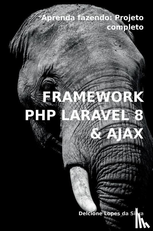 Delcione, Silva - Framework Php Laravel 8 & Ajax