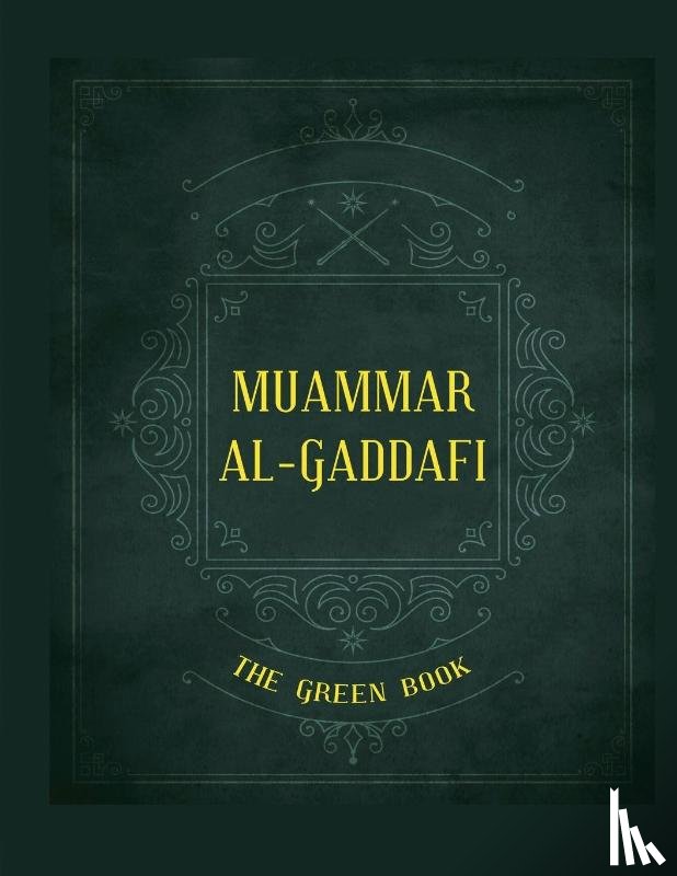 Muammar al-Gaddafi, al-Gaddafi - Gaddafi's "The Green Book"