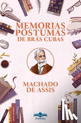 Assis, Machado De - Memórias Póstumas de Brás Cubas