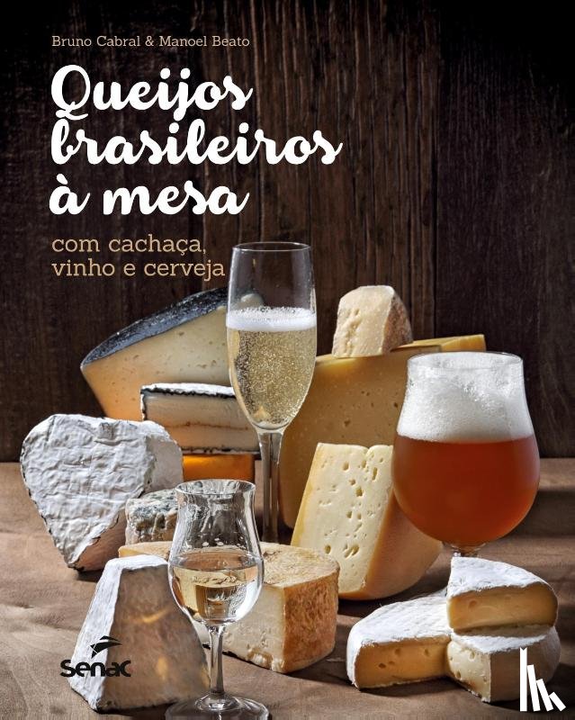 Cabral, Bruno - Queijos brasileiros a mesa
