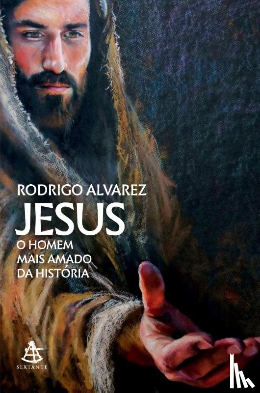 Alvarez, Rodrigo - Jesus, o homem mais amado da historia