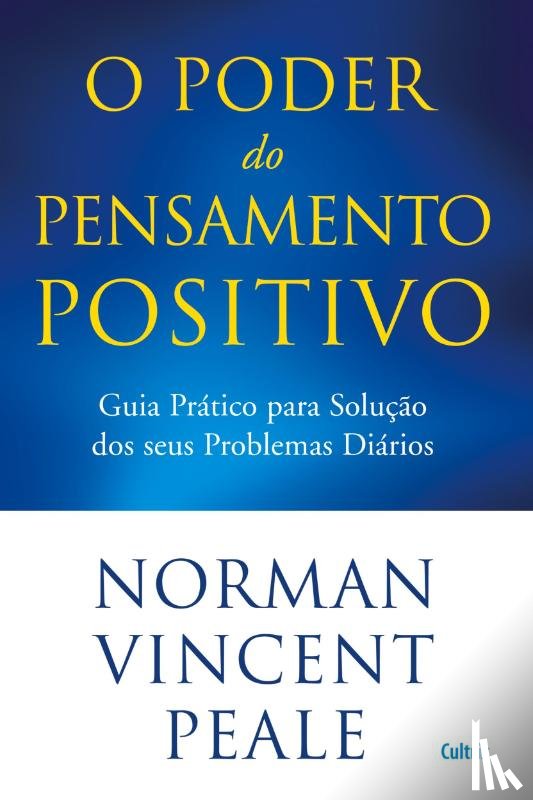 Peale, Norman Vincent - O Poder do Pensamento Positivo