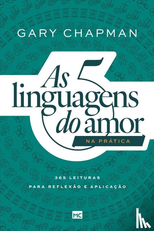 Chapman, Gary - As 5 linguagens do amor na prática