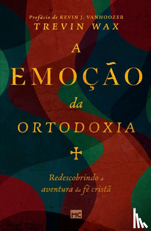 Wax, Trevin - A emoção da ortodoxia