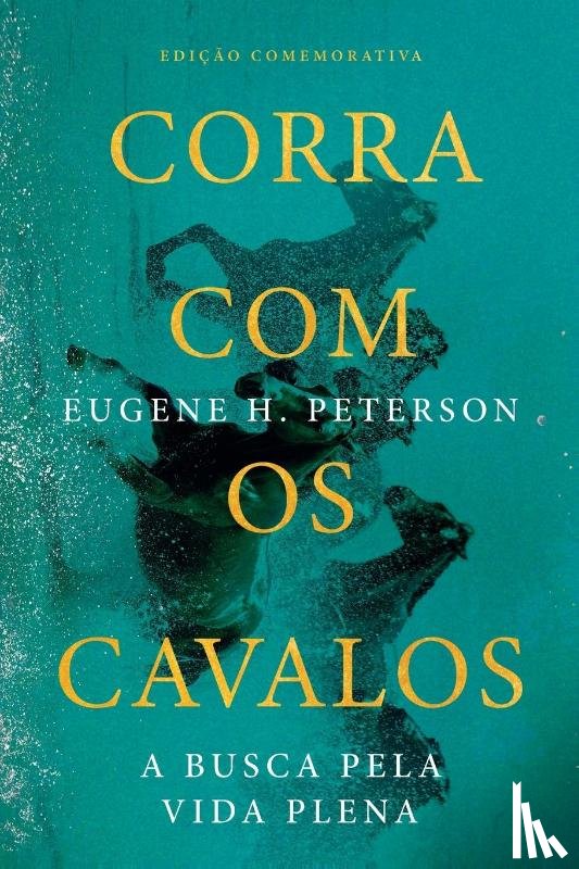 Peterson, Eugene H. - Corra com os cavalos