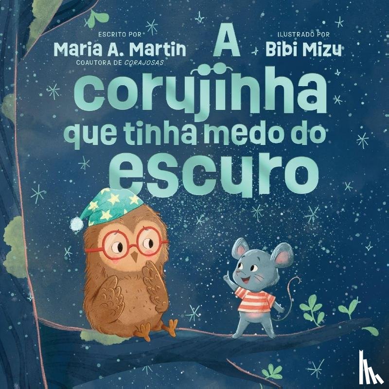 Martin, Maria A. - A corujinha que tinha medo do escuro