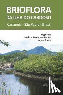 Peralta, Denilson Fernandes - Brioflora da Ilha do Cardoso: Cananéia - São Paulo - Brasil