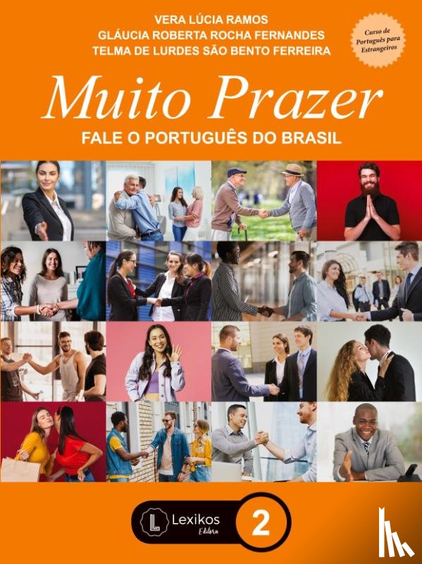 Glaucia Roberta Rocha Fernandes Telma de Lurdes São Bento Ferreira Vera Lúcia Ramos - Muito Prazer - fale o português do Brasil