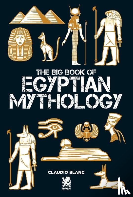 Blanc, Claudio - The Big Book of Egyptian Mithology